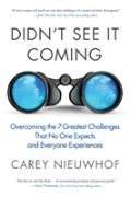 Didn'T See It Coming: Overcomimg The Seven Greatest Challenges That No One Expects And Everyone Experiences