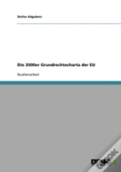 Die 2000er Grundrechtecharta Der Eu