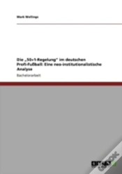 Capa do artigo Die Aã¢Â€Šâ¬Z50+1-Regelungaã¢Â€Šâ¬Ã…Â€Œ Im Deutschen Profi-Fuayball
