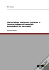 Die Aufstande Von Herero Und Nama In Deutsch-Sudwestafrika Und Die Kolonialkritik Im Kaiserreich