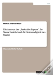 Capa do artigo Die Autoren Der Ã¢Â‚¬Å¾Federalist Papers", Ihr Menschenbild Und Die Notwendigkeit Des Staates