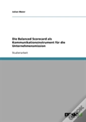 Die Balanced Scorecard Als Kommunikationsinstrument Fur Die Unternehmensmission