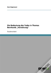 Die Bedeutung Des Todes In Thomas Bernhards Ã¢Â‚¬Å¾Verstorung