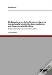 Die Bedeutung Von Kultur Far Eine Erfolgreiche Interkulturelle Betriebliche Kommunikation Und Zusammenarbeit In China