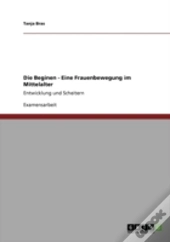 Die Beginen - Eine Frauenbewegung Im Mit