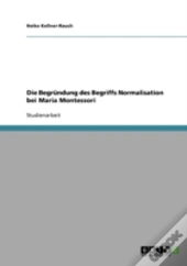 Die Begrundung Des Begriffs Normalisation Bei Maria Montessori