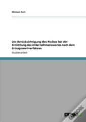 Die Berucksichtigung Des Risikos Bei Der Ermittlung Des Unternehmenswertes Nach Dem Ertragswertverfahren