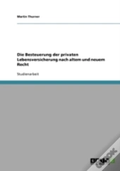 Die Besteuerung Der Privaten Lebensversicherung Nach Altem Und Neuem Recht