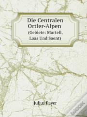 Die Centralen Ortler-Alpen (Gebiete