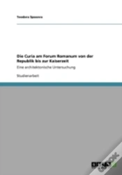 Capa do artigo Die Curia Am Forum Romanum Von Der Republik Bis Zur Kaiserzeit