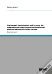 Capa do artigo Die Danwei - Organisation Und Struktur Der Arbeitseinheit In Der Chinesischen Gesellschaft Wahrend Der Sozialistischen Periode
