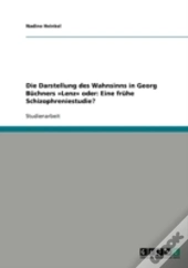Die Darstellung Des Wahnsinns In Georg Bachners Aã‚Â»Lenzaã‚Â« Oder