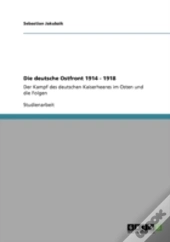 Die Deutsche Ostfront 1914 - 1918