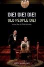 Die! Die! Die! Old People Die! - Preview