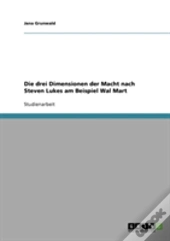 Die Drei Dimensionen Der Macht Nach Steven Lukes Am Beispiel Wal Mart