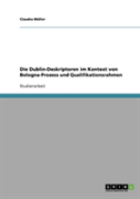 Die Dublin-Deskriptoren Im Kontext Von Bologna-Prozess Und Qualifikationsrahmen