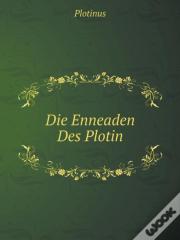 Die Enneaden Des Plotin