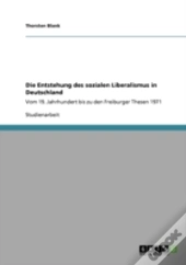 Die Entstehung Des Sozialen Liberalismus In Deutschland