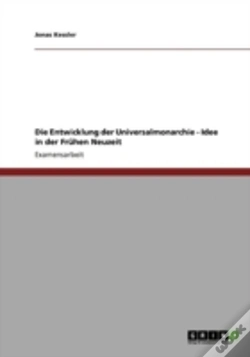 Capa do artigo Die Entwicklung Der Universalmonarchie - Idee In Der Frahen Neuzeit