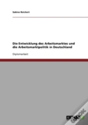 Capa do artigo Die Entwicklung Des Arbeitsmarktes Und Die Arbeitsmarktpolitik In Deutschland