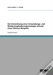 Die Entwicklung Einer Entsendungs- Und Wiedereingliederungsstrategie Anhand Eines Fiktiven Beispiels
