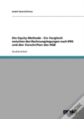 Die Equity-Methode - Ein Vergleich Zwischen Den Rechnungslegungen Nach Ifrs Und Den Vorschriften Des Hgb
