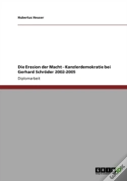 Capa do artigo Die Erosion Der Macht - Kanzlerdemokratie Bei Gerhard Schraã‚Â¶Der 2002-2005