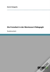 Die Freiarbeit In Der Montessori-Padagogik