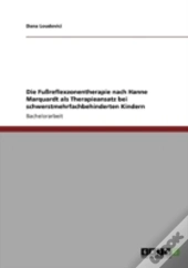 Die Fuayreflexzonentherapie Nach Hanne Marquardt Als Therapieansatz Bei Schwerstmehrfachbehinderten Kindern