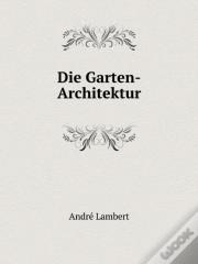 Die Garten-Architektur