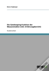 Capa do artigo Die Gatekeeping-Funktion Der Massenmedien (Inkl. Erfahrungsbericht)