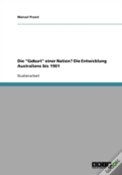 Capa do artigo Die "Geburt" Einer Nation? Die Entwicklung Australiens Bis 1901