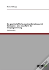 Die Gesellschaftliche Auseinandersetzung Mit Kernfusion - Eine Neue Form Der Energiegewinnung