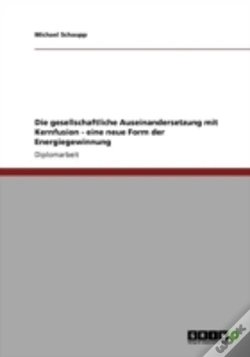 Capa do artigo Die Gesellschaftliche Auseinandersetzung Mit Kernfusion - Eine Neue Form Der Energiegewinnung