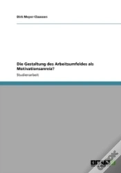Capa do artigo Die Gestaltung Des Arbeitsumfeldes Als Motivationsanreiz?