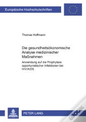 Die Gesundheitsoekonomische Analyse Medizinischer Massnahmen