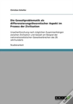 Capa do artigo Die Gewaltproblematik Als Differenzierungstheoretischer Aspekt Im Prozess Der Zivilisation