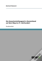 Capa do artigo Die Gewerkschaftsjugend In Deutschland Auf Dem Weg Ins 21. Jahrhundert