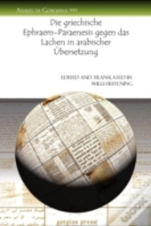 Die Griechische Ephraem-Paraenesis Gegen Das Lachen In Arabischer Aubersetzung