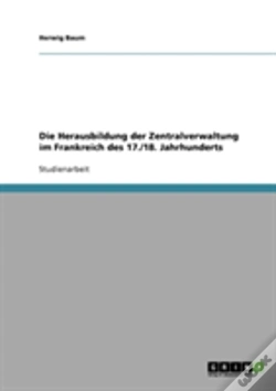 Capa do artigo Die Herausbildung Der Zentralverwaltung Im Frankreich Des 17./18. Jahrhunderts