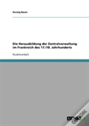 Capa do artigo Die Herausbildung Der Zentralverwaltung Im Frankreich Des 17./18. Jahrhunderts