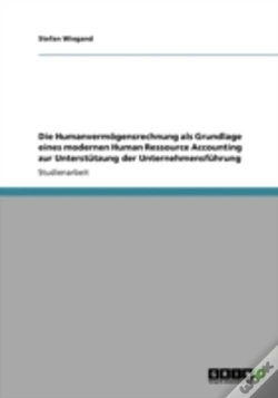Capa do artigo Die Humanvermaã‚Â¶Gensrechnung Als Grundlage Eines Modernen Human Ressource Accounting Zur Unterstatzung Der Unternehmensfahrung