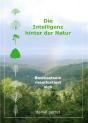 Die Intelligenz Hinter Der Natur - Bewusstsein Manifestiert Sich - Preview