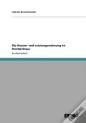 Die Kosten- Und Leistungsrechnung Im Krankenhaus