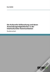 Die Kulturelle Stilforschung Und Deren Anwendungsmoglichkeiten In Der Interkulturellen Kommunikation