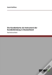 Die Kundenkarte Als Instrument Der Kundenbindung In Deutschland