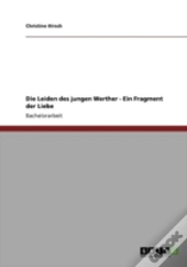 Die Leiden Des Jungen Werther - Ein Fragment Der Liebe