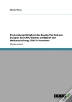 Capa do artigo Die Leistungsfaã‚Â¤Higkeit Des Baustoffes Holz Am Beispiel Des Expo-Daches  Anlaã‚Â¤Sslich Der Weltausstellung 2000 In Hannover
