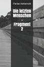 Die Letzten Menschen - Fragment 2 - Preview