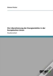 Capa do artigo Die Liberalisierung Der Energiemarkte In Der Europaischen Union